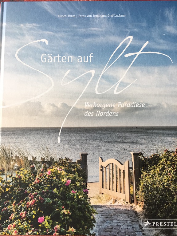 Ulrich Timm: Gärten auf Sylt
